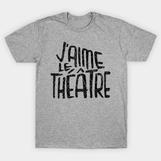 Love Theatre T-Shirt by badlydrawnbabe